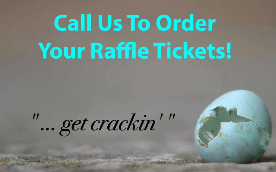 Order Your Raffle Tickets!